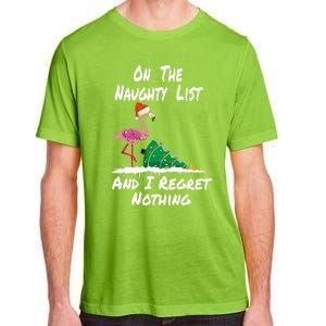 On The Naughty List And I Regret Nothing Flamingo Christmas Cute Gift Adult ChromaSoft Performance T-Shirt