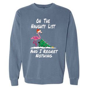 On The Naughty List And I Regret Nothing Flamingo Christmas Cute Gift Garment-Dyed Sweatshirt