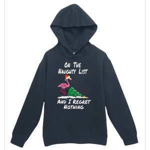 On The Naughty List And I Regret Nothing Flamingo Christmas Cute Gift Urban Pullover Hoodie