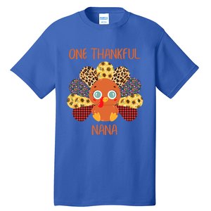 One Thankful Nana Turkey Grandma Family Thanksgiving Day Gift Tall T-Shirt