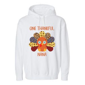 One Thankful Nana Turkey Grandma Family Thanksgiving Day Gift Garment-Dyed Fleece Hoodie