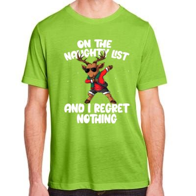 On The Naughty List And I Regret Nothing Reindeer Dabbing Gift Adult ChromaSoft Performance T-Shirt