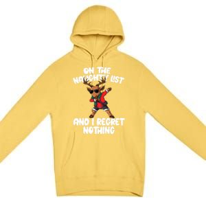 On The Naughty List And I Regret Nothing Reindeer Dabbing Gift Premium Pullover Hoodie