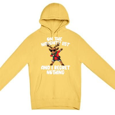 On The Naughty List And I Regret Nothing Reindeer Dabbing Gift Premium Pullover Hoodie