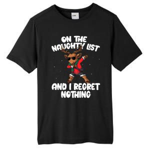 On The Naughty List And I Regret Nothing Reindeer Dabbing Gift Tall Fusion ChromaSoft Performance T-Shirt