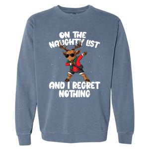 On The Naughty List And I Regret Nothing Reindeer Dabbing Gift Garment-Dyed Sweatshirt