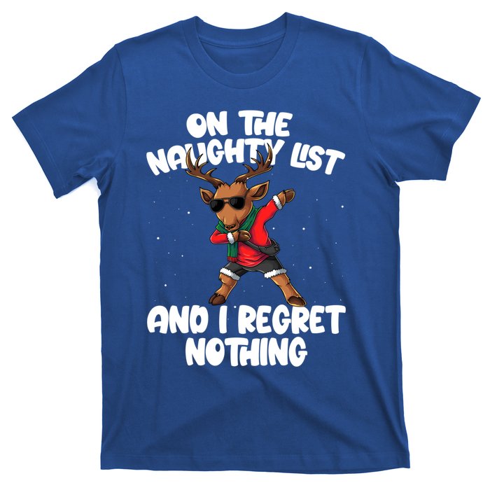 On The Naughty List And I Regret Nothing Reindeer Dabbing Gift T-Shirt