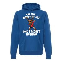 On The Naughty List And I Regret Nothing Reindeer Dabbing Gift Premium Hoodie