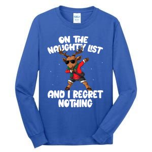 On The Naughty List And I Regret Nothing Reindeer Dabbing Gift Tall Long Sleeve T-Shirt