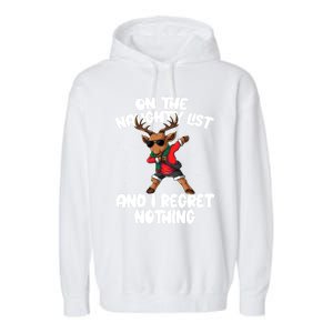 On The Naughty List And I Regret Nothing Reindeer Dabbing Gift Garment-Dyed Fleece Hoodie