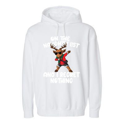 On The Naughty List And I Regret Nothing Reindeer Dabbing Gift Garment-Dyed Fleece Hoodie