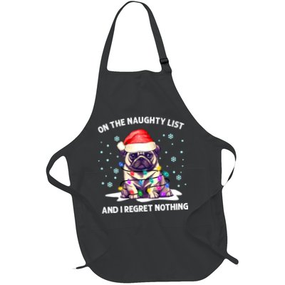 On the Naughty List and I Regret Nothing Pug Dog Christmas Full-Length Apron With Pockets