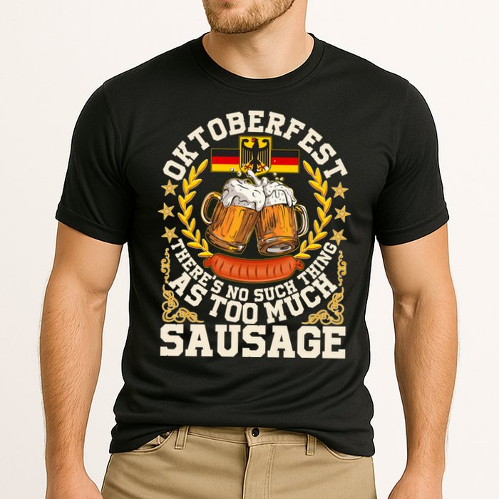 Oktoberfest There's No Such Thing As Too Much Sausage Performance Shirt