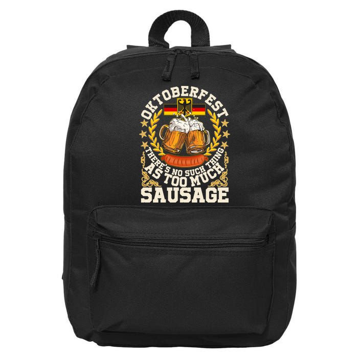 Oktoberfest There's No Such Thing As Too Much Sausage 16 in Basic Backpack