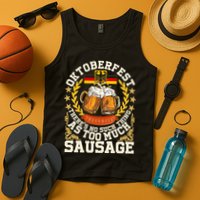 Oktoberfest There's No Such Thing As Too Much Sausage Tank Top