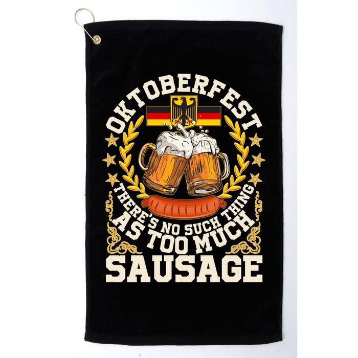 Oktoberfest There's No Such Thing As Too Much Sausage Golf Towel