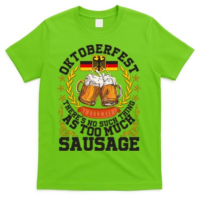 Oktoberfest There's No Such Thing As Too Much Sausage T-Shirt