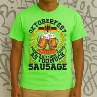 Oktoberfest There's No Such Thing As Too Much Sausage T-Shirt