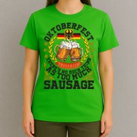 Oktoberfest There's No Such Thing As Too Much Sausage T-Shirt