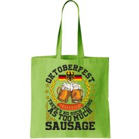 Oktoberfest There's No Such Thing As Too Much Sausage Bag