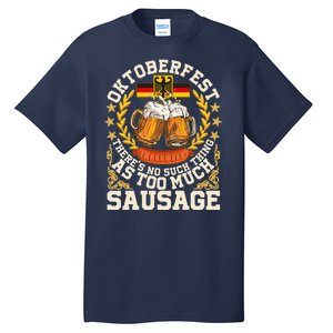 Oktoberfest There's No Such Thing As Too Much Sausage Tall T-Shirt