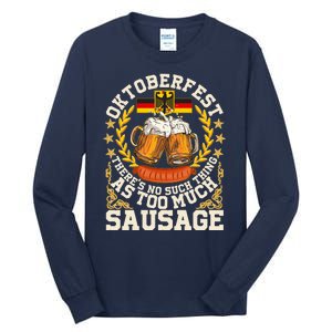 Oktoberfest There's No Such Thing As Too Much Sausage Tall Long Sleeve T-Shirt