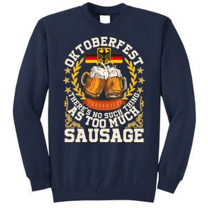 Oktoberfest There's No Such Thing As Too Much Sausage Tall Sweatshirt