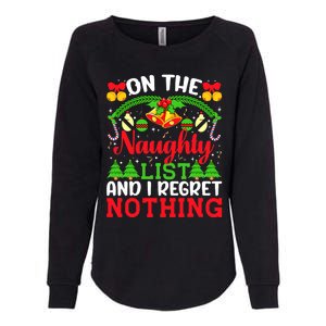 On The Naughty List And I Regret Nothing Christmas 2022 Womens California Wash Sweatshirt