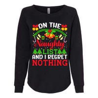 On The Naughty List And I Regret Nothing Christmas 2022 Womens California Wash Sweatshirt