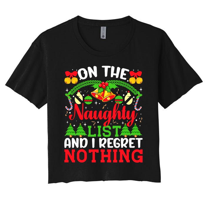 On The Naughty List And I Regret Nothing Christmas 2022 Women's Crop Top Tee