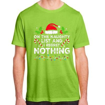 On The Naughty List And I Regret Nothing Funny Xmas  Adult ChromaSoft Performance T-Shirt