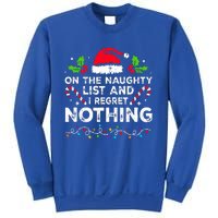 On The Naughty List And I Regret Nothing Funny Xmas  Sweatshirt