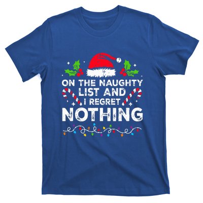 On The Naughty List And I Regret Nothing Funny Xmas  T-Shirt