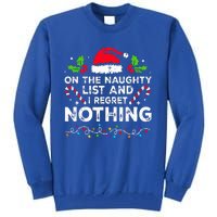 On The Naughty List And I Regret Nothing Funny Xmas  Tall Sweatshirt