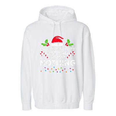 On The Naughty List And I Regret Nothing Funny Xmas  Garment-Dyed Fleece Hoodie