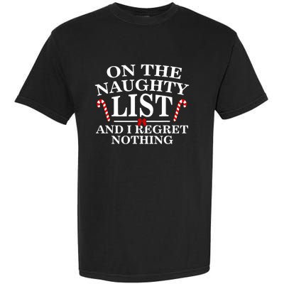 On The Naughty List And I Regret Nothing Funny Xmas Garment-Dyed Heavyweight T-Shirt