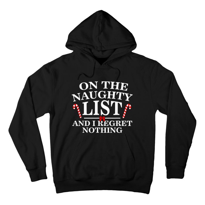 On The Naughty List And I Regret Nothing Funny Xmas Hoodie