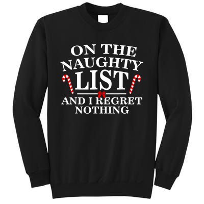 On The Naughty List And I Regret Nothing Funny Xmas Sweatshirt