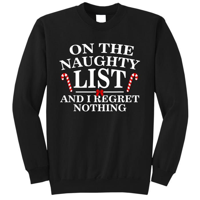 On The Naughty List And I Regret Nothing Funny Xmas Tall Sweatshirt