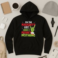 On The Naughty List And I Regret Nothing Funny Christmas Hoodie