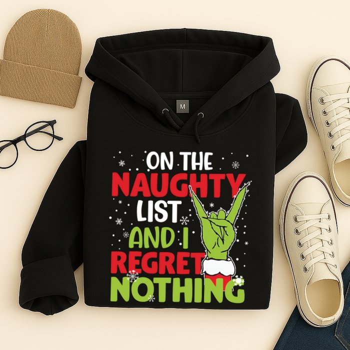On The Naughty List And I Regret Nothing Funny Christmas Hoodie