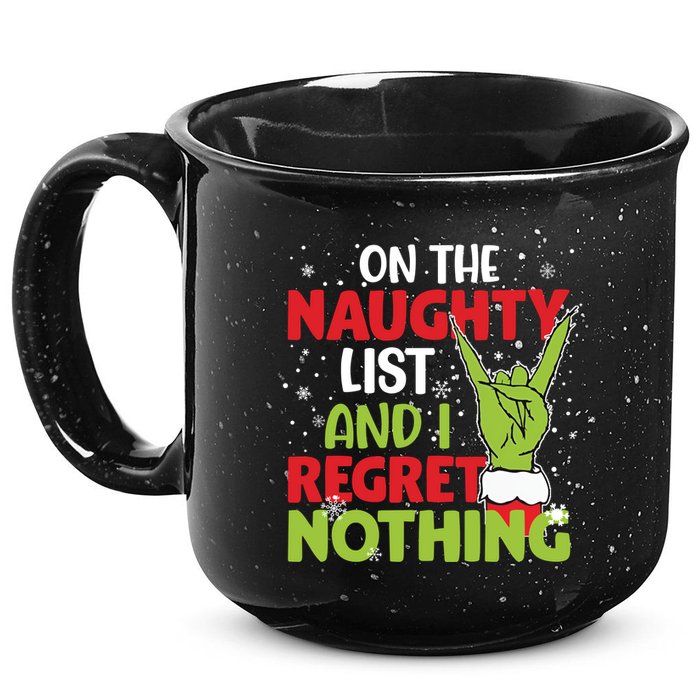 On The Naughty List And I Regret Nothing Funny Christmas 15oz Campfire Ceramic Mug