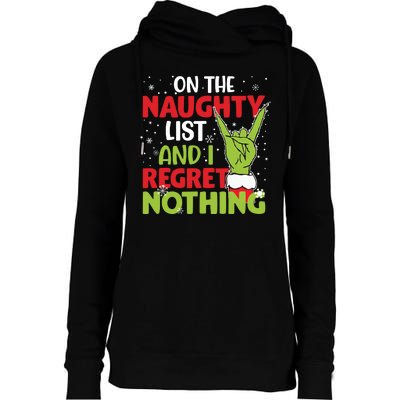 On The Naughty List And I Regret Nothing Funny Christmas Womens Funnel Neck Pullover Hood