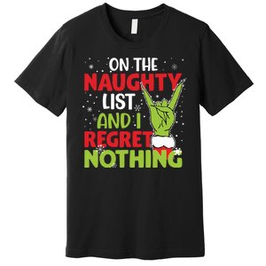 On The Naughty List And I Regret Nothing Funny Christmas Premium T-Shirt