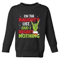 On The Naughty List And I Regret Nothing Funny Christmas Toddler Sweatshirt