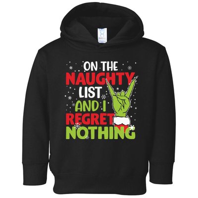 On The Naughty List And I Regret Nothing Funny Christmas Toddler Hoodie