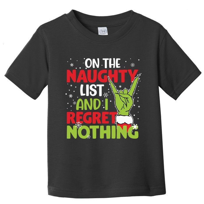 On The Naughty List And I Regret Nothing Funny Christmas Toddler T-Shirt