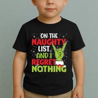 On The Naughty List And I Regret Nothing Funny Christmas Toddler T-Shirt