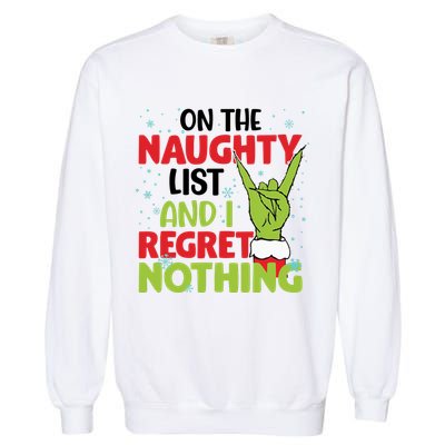 On The Naughty List And I Regret Nothing Funny Christmas Garment-Dyed Sweatshirt