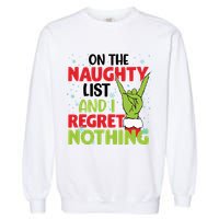 On The Naughty List And I Regret Nothing Funny Christmas Garment-Dyed Sweatshirt